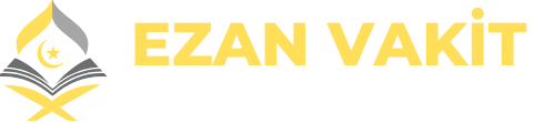 Ezan Vakitleri - Ezan Vakti Ne Zaman ? - Bugünkü Ezan Vakitleri